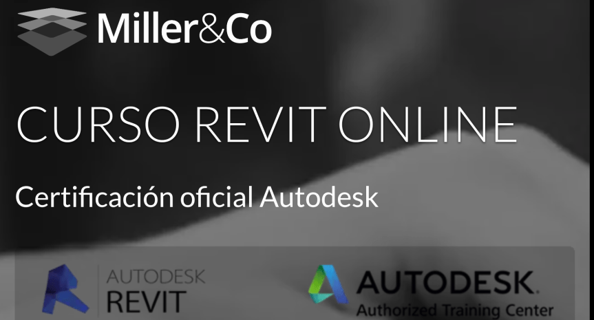 Curso online: REVIT&nbsp;(Miller&Co)