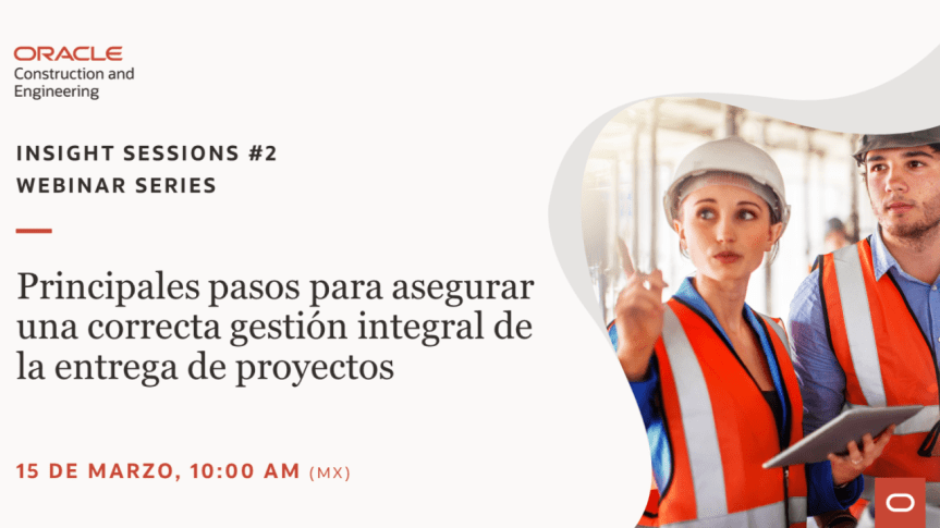 Webinar: Principales pasos para asegurar una correcta gestión integral de la entrega de&nbsp;proyectos