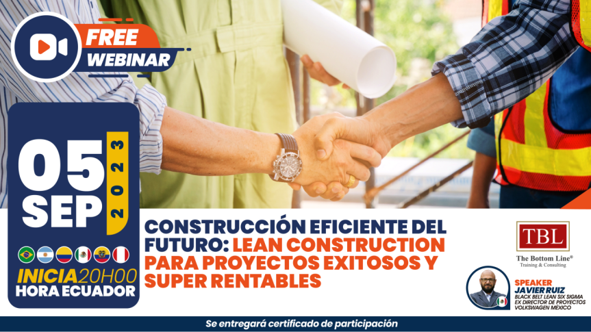 Webinar: Construccion Eficiente del Futuro – Lean Construction para Proyectos&nbsp;Exitosos