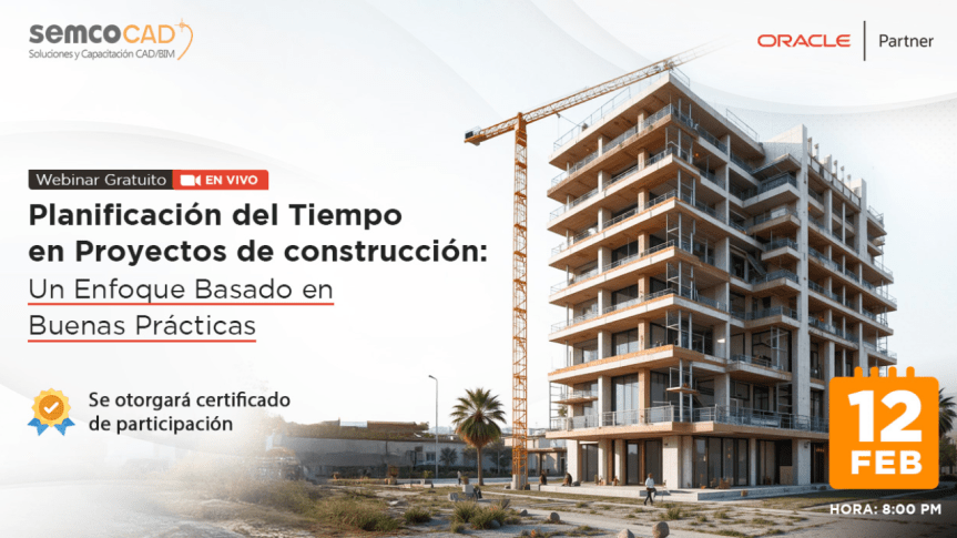 Webinar: Planificación del Tiempo en Proyectos de&nbsp;Construcción