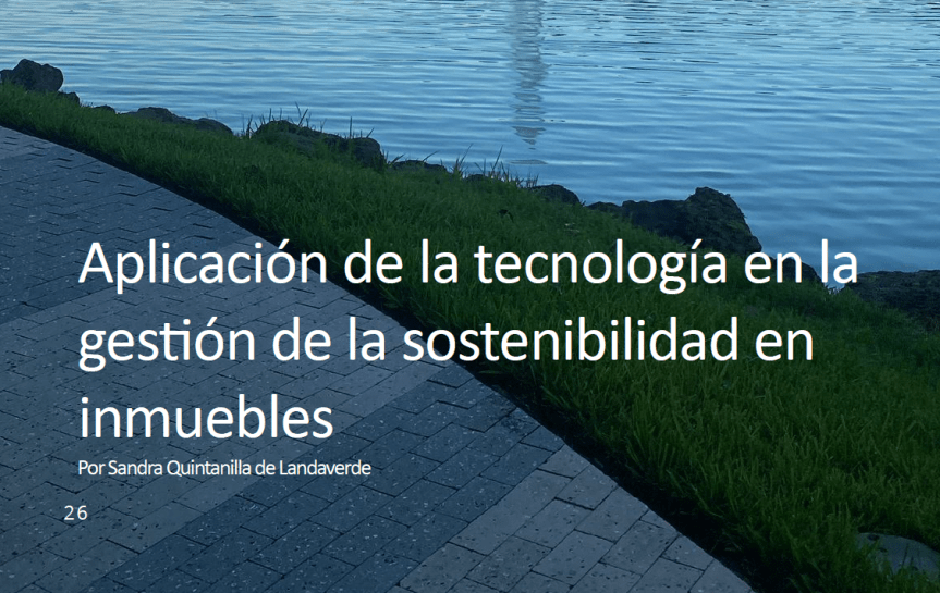 Artículo: Aplicación de la tecnología en la gestión de la sostenibilidad en&nbsp;inmuebles