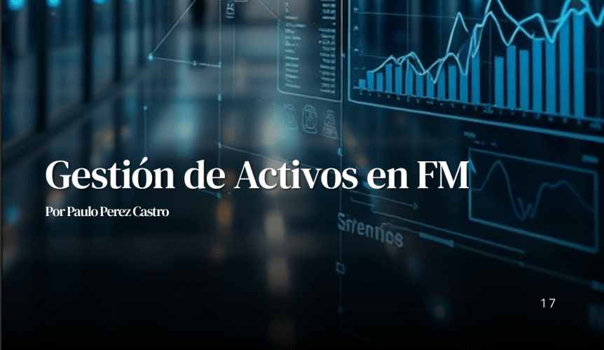 Artículo: Gestión de Activos en&nbsp;FM
