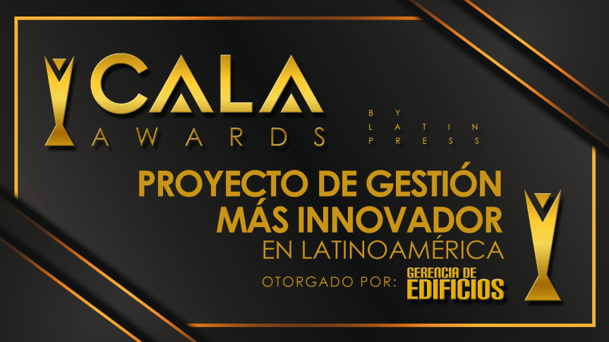 Evento: TecnoEdificios 2025 –  CALA AWARDS 2025 reconocerá el Mejor Proyecto de Gestión Más&nbsp;Innovador