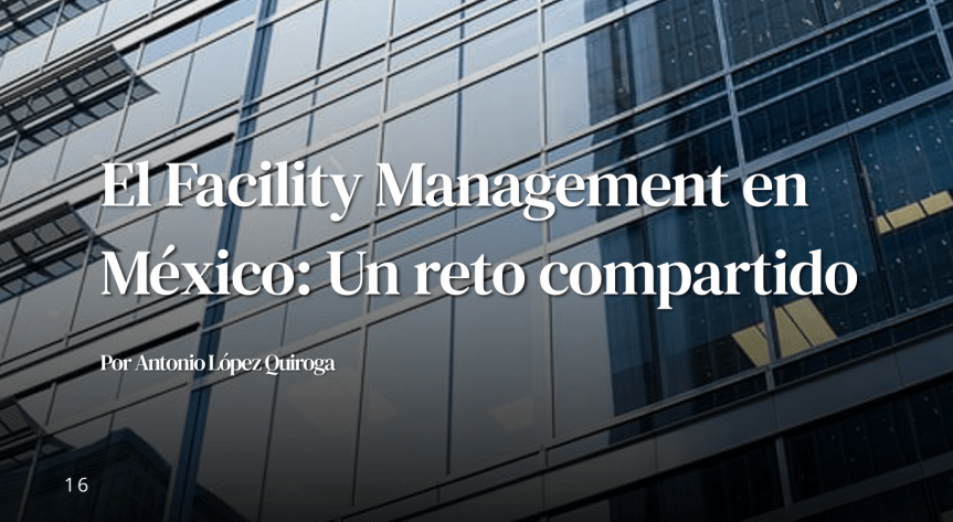 Artículo: El Facility Management en México - Un reto compartido